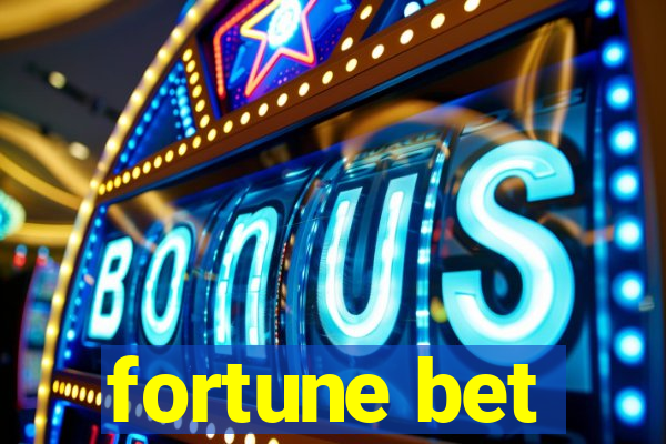 fortune bet